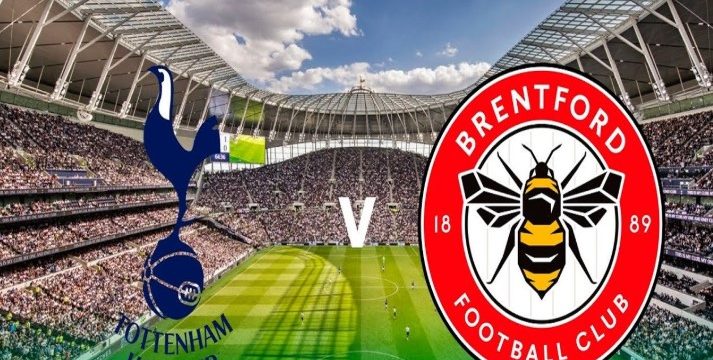 Tottenham và Brentford: Nhận đinh trước giờ bóng lăn